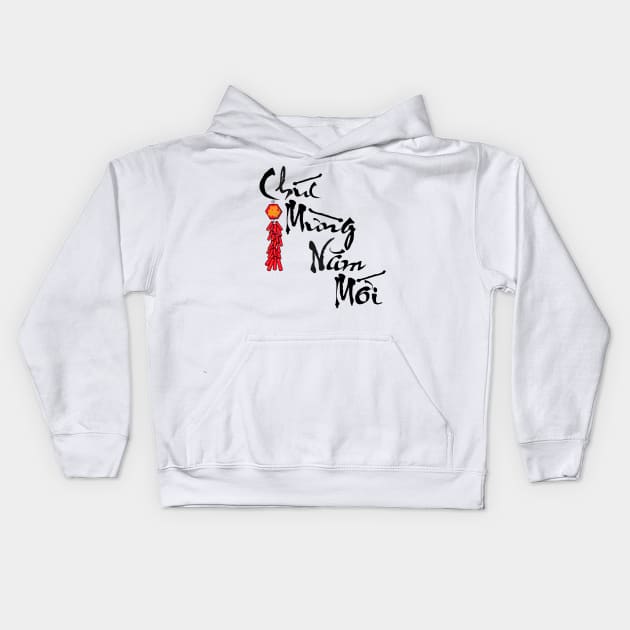 Happy New Year Chuc Mung Nam Moi Calligraphy with Firecracker Kids Hoodie by AZNSnackShop